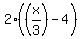 2%28%28x%2F3%29-4%29