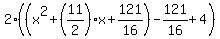 2%28%28x%5E2%2B%2811%2F2%29x%2B121%2F16%29-121%2F16%2B4%29