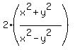 2%28%28x%5E2%2By%5E2%29%2F%28x%5E2-y%5E2%29%29