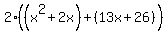 2%28%28x%5E2+%2B+2x%29%2B%2813x+%2B+26%29%29
