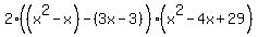2%28%28x%5E2-x%29-%283x-3%29%29%28x%5E2+-+4x+%2B+29%29
