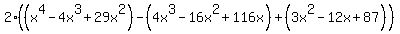 2%28%28x%5E4-4x%5E3%2B29x%5E2%29-%284x%5E3-16x%5E2%2B116x%29%2B%283x%5E2-12x%2B87%29%29