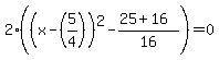 2%28%28x-%285%2F4%29%29%5E2-%2825%2B16%29%2F16%29=0