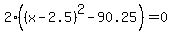 2%28%28x-2.5%29%5E2-90.25%29=0