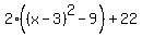 2%28%28x-3%29%5E2-9%29%2B22