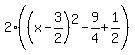 2%28%28x-3%2F2%29%5E2-9%2F4%2B1%2F2%29