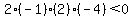 \"2%28-1%29%282%29%28-4%29%3C0\"