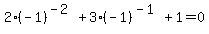 2%28-1%29%5E%28-2%29%2B3%28-1%29%5E%28-1%29%2B1=0
