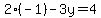 2%28-1%29-3y=4