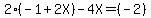 2%28-1%2B2X%29-4X=%28-2%29