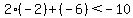 2%28-2%29%2B%28-6%29%3C-10