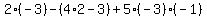 2%28-3%29-%284%2A2-3%29%2B5%28-3%29%2A%28-1%29