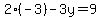 2%28-3%29-3y=9