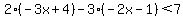 2%28-3x%2B4%29-3%28-2x-1%29%3C7