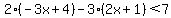 2%28-3x%2B4%29-3%282x%2B1%29%3C7