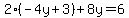 2%28-4y%2B3%29%2B8y=6