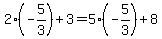 2%28-5%2F3%29+%2B+3+=+5%28-5%2F3%29+%2B+8