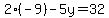 2%28-9%29-5y=32