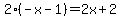 2%28-x-1%29=2x%2B2