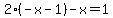 2%28-x-1%29-x=1