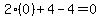 2%280%29%2B4-4=0