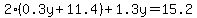 2%280.3y%2B11.4%29%2B1.3y+=+15.2