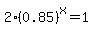 2%280.85%29%5Ex=1