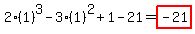 2%281%29%5E3-3%281%29%5E2%2B1-21=highlight%28-21%29