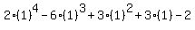 2%281%29%5E4-6%281%29%5E3%2B3%281%29%5E2%2B3%281%29-2