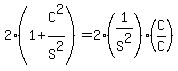 2%281%2BC%5E2%2FS%5E2%29=2%281%2FS%5E2%29%28C%2FC%29