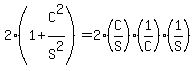 2%281%2BC%5E2%2FS%5E2%29=2%28C%2FS%29%281%2FC%29%281%2FS%29