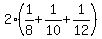 2%281%2F8+%2B+1%2F10+%2B+1%2F12%29