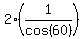2%281%2Fcos%2860%29%29