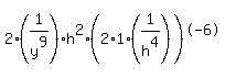 2%281%2Fy%5E9%29h%5E2%282%2A1%2A%281%2Fh%5E4%29%29%5E-6