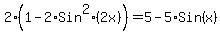2%281-2%2ASin%5E2%282x%29%29+=+5+-5%2ASin%28x%29