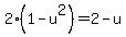 2%281-u%5E2%29+=+2-u
