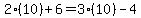 2%2810%29%2B6=3%2810%29-4