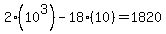 2%2810%5E3%29-18%2810%29=1820
