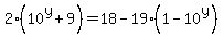 2%2810%5Ey+%2B+9%29=+18-19%281-10%5Ey%29