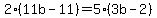 2%2811b-11%29=5%283b-2%29