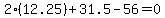 2%2812.25%29%2B31.5-56=0