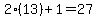 2%2813%29%2B1=27