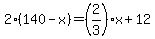 2%28140-x%29=%282%2F3%29x%2B12