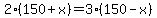2%28150%2Bx%29=3%28150-x%29