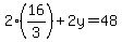 2%2816%2F3%29%2B2y=48