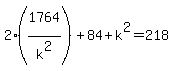 2%281764%5E%22%22%2Fk%5E2%29%2B84%2Bk%5E2=218