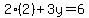 2%282%29%2B3y=6