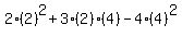 2%282%29%5E2+%2B+3%282%29%284%29-4%284%29%5E2