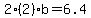 2%282%29b=6.4