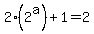 2%282%5Ea%29%2B1=2